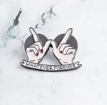 Load image into Gallery viewer, Pins / Badge - Whatever Forever