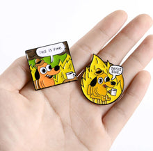 Load image into Gallery viewer, Pins / Badge - “This is Fine” Comic Strip Collection