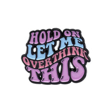 Load image into Gallery viewer, Pins / Badge - Fun Quote