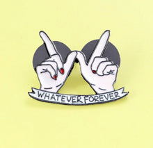 Load image into Gallery viewer, Pins / Badge - Whatever Forever
