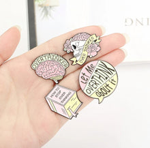 Load image into Gallery viewer, Pins / Badge - Overthinker Collection