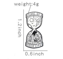 Load image into Gallery viewer, Pins / Badge - Hourglass - Time of your Life
