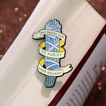 Load image into Gallery viewer, Pins / Badge - Not Enough Sage To Purify Your Bullshit
