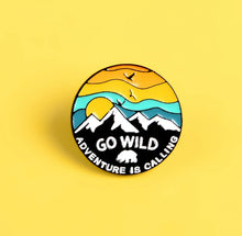 Load image into Gallery viewer, Pins / Badge - Go Wild - Adventure is Calling
