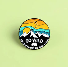 Load image into Gallery viewer, Pins / Badge - Go Wild - Adventure is Calling
