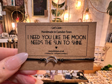 Load image into Gallery viewer, I Need You Like The Moon Needs The Sun To Shine ❥ Matching Bracelets / Set of 2 Bracelets
