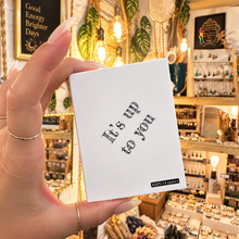 Load image into Gallery viewer, White oracle card reading It Is Up To You - Let's Jam, Camden Town
