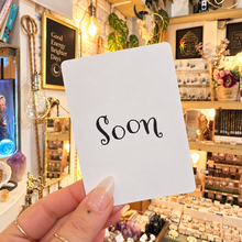 Load image into Gallery viewer, Oracle card with the single word Soon hand lettered on it - Let's Jam, Camden Town London
