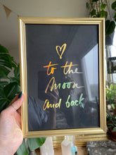 Load image into Gallery viewer, Prints ❥ Love You to the Moon and Back
