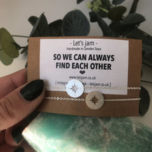 Load image into Gallery viewer, Matching Bracelets • So We Can Always Find Each Other • Set of 2
