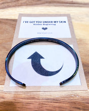 Load image into Gallery viewer, I’ve got you under my skin - Hidden Engraving Bracelet
